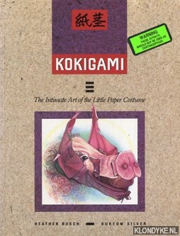 Busch, Heather & Silver, Burton - Kokigami: The intimate art of the little paper costume