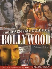 Jha, Subhash K. - The Essential Guide to Bollywood