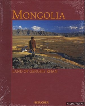 Meinhardt, Olaf - Mongolia. Land of Genghis Khan