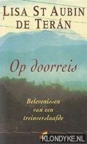 Aubin de Tern, Lisa St. - Op doorreis. Belevenissen van een treinverslaafde