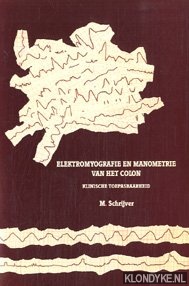 Schrijver, M. - Elektromyografie en manometrie van het colon. Klinische toepasbaarheid