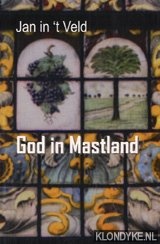 Veld, Jan in 't - God in Mastland