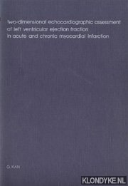 Kan, G. - Two-dimensional echocardiographic assessment of left ventricular ejection fraction in acute and chronic myocardial infarction