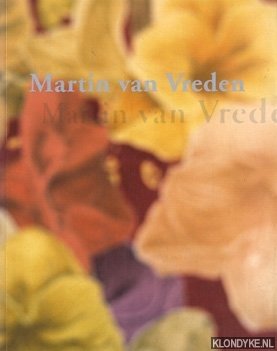 Meneghelli, Luigi & Weelden, Dirk van - Martin van Vreden, works 1990-1993