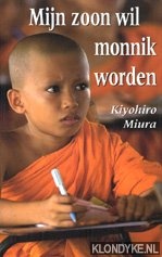 Miura, Kiyohiro - Mijn zoon wil monnik worden