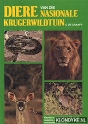 Graaff, G. de - Diere van die nasionale Krugerwildtuin