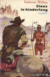 Ulyatt, K. - Verkenner Phillips. Sioux in hinderlaag