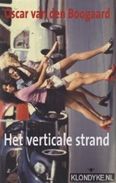 Het verticale strand - Boogaard, Oscar van den