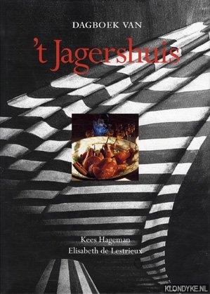 Lestrieux, Elisabeth de & Hageman, Kees - Dagboek van 't Jagershuis