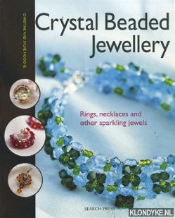 Hooghe, Christine - Crystal Beaded Jewellery: Rings, necklaces and other sparkling jewels
