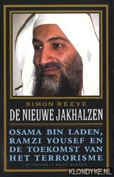 Reeve, Simon - De nieuwe jakhalzen: Osama bin Laden, Ramzi Yousef en de toekomst van het terrorisme
