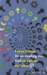 Laroui, Fouad - De uitvinding van God en andere verhalen