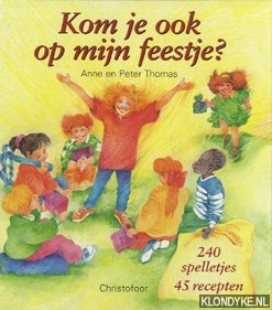 Thomas, Anne - Kom je ook op mijn feestje?