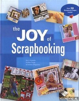 Arquette, Kerry - The joy of scrapbooking