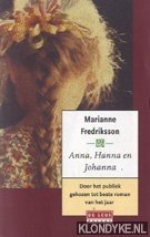 Anna, Hanna en Johanna - Fredriksson, Marianne