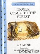 Milne, A. A. - Tigger comes to the forest