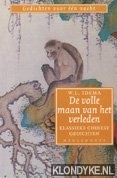 Idema, W.L. - De volle maan van het verleden - Klassieke Chinese gedichten