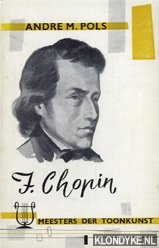 Pols, Andre M. - Het leven van F. Chopin