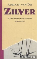 Dis, Adriaan van - Zilver, of Het verlies van de onschuld
