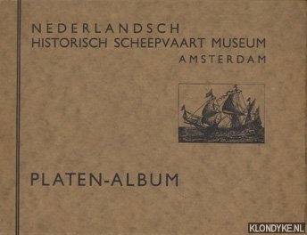 Diverse auteurs - Nederlandsch Historisch Scheepvaartmuseum Amsterdam. Platen-Album