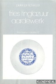 Tichelaar, Pieter Jan - Fries tinglazuur aardewerk