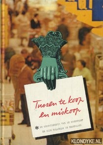 Boissevain, E. & Joode, Ton de - Tussen te koop en miskoop : de geschiedenis van de consument en zijn belangen in Nederland