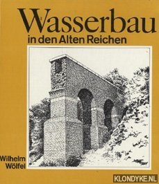 Wlfel, Wilhelm - Wasserbau in den Alten Reichen