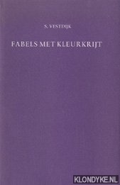 Vestdijk, Simon - Fabels met kleurkrijt