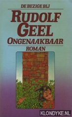 Geel, R. - Ongenaakbaar