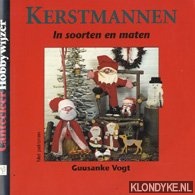 Vogt, Guusanke - Kerstmannen in soorten en maten: met patronen