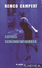 Campert, Remco - Liefdes schijnbewegingen
