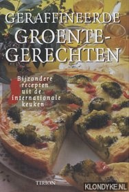 Franssen-Seebregts, Hennie - Geraffineerde groentegerechten