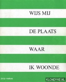Mekes, Joop - Wijs mij de plaats waar ik woonde. Rondleiding door het Rotterdam van weleer (2 delen)