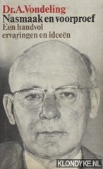 Vondeling, Dr. A. - Nasmaak en voorproef. Een handvol ervaringen en ideen