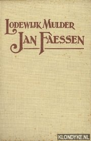 Mulder, Lodewijk - Jan Faessen. Historische roman uit het begin der 17e eeuw