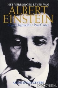 Highfield, Roger - Het verborgen leven van Albert Einstein