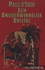 Ivoi, Paul d' - Een onoverwinnelijk drietal