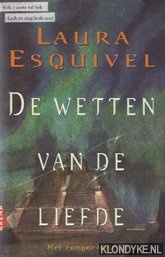 Esquivel, Laura - De wetten van de liefde