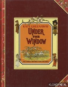 Greenaway, Kate - Under the window. Pictures & rhymes for children