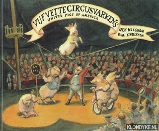 Nilsson, Ulf - Vijf vette circusvarkens