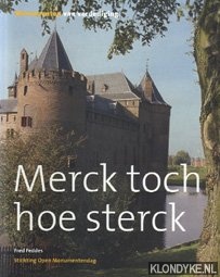 Feddes, F. - Merck toch hoe sterck: monumenten van verdediging