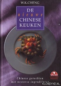 Cheng, W.K. - De nieuwe Chinese keuken