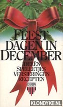 Kroese, Helen Stenfert - Feestdagen in december: ideen, spelletjes, versieringen, recepten