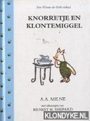 Milne, A.A. - Knorretje en Klontemiggel