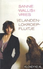 Wallis de Vries, Sanne - Het elandenlokroepfluitje