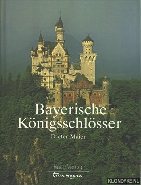 Maier, Dieter - Bayerische Kningsschlsser