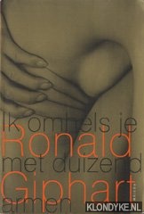 Giphart, Ronald - Ik omhels je met duizend armen