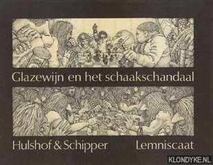 Hulshof & Schipper - Glazewijn en het schaakschandaal