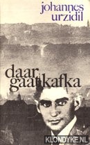 Urzidil, Johannes - Daar gaat Kafka