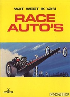 Diverse auteurs - Wat weet ik van raceauto's